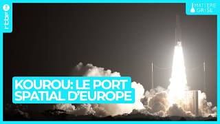 Kourou : le port spatial de l’Europe qui lance des fusées - Matière Grise