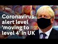 Coronavirus: UK alert level increased amid fear of 50,000 daily infections