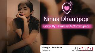 Ninna Dhanigagi | Savari 2 | Valentine's Day Special 💓💓 | Cover By | Tanmayi S Chowdipura