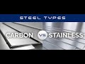 CARBON STEEL VS STAINLESS STEEL