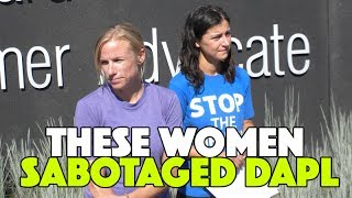 These Women Sabotaged DAPL