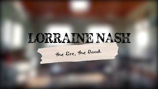 The fire, the flood - Lorraine Nash