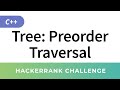 Tree Preorder Traversal - HackerRank Data Structures Solutions in C/C++