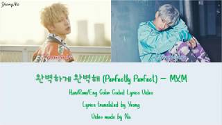 [Han/Rom/Eng]완벽하게 완벽해 Perfectly Perfect - MXM Color Coded Lyrics Video