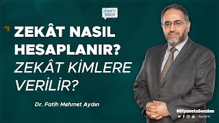 Zekât nasıl hesaplanır?  Zekât kimlere verilir? - Dr. Fatih Mehmet Aydın