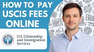 How to Pay USCIS Fees Online Full Guide 2026