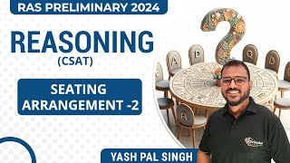 Reasoning (CSAT) | Seating Arrangement -2 | बैठक व्यवस्था -2 | By Yash Pal Singh Sir