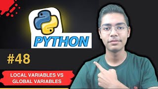 Local vs Global Variables in Python| Python Tutorial - Day #48