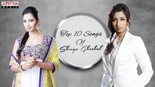 Top 10 Songs of Shreya Ghoshal ♪ ♪ You Need To Listen 🎧