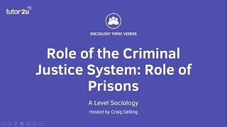 Criminal Justice System - Role of Prisons | A-Level Sociology