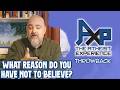 What Reason Could You Possibly Have To Not Believe In God!? | The Atheist Experience: Throwback