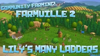 Farmville 2! Lily's Many Ladders - Episode #43