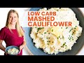 CAULIFLOWER MASHED POTATOES | 5 simple ingredients, low carb side dish