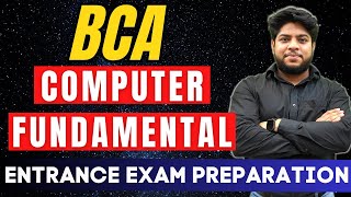 Computer Fundamentals:BCA Entrance Exam Preparation🔥Most Important Topics🔥