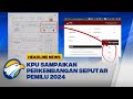 KPU Sampaikan Sirekap Sudah Diperbaiki