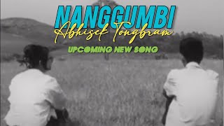 NANGGUMBI // Abhisek Tongbram - NEW SONG