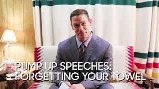 Pump Up Speeches: Forgetting Your Towel (with John Cena)