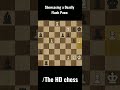 Showcasing a Deadly Flank Pawn I The HD chess #shorts #ytshorts @chess