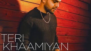 TERI KHAAMIYAN - AKHIL (FULL VIDEO SONG) | JAANI | B PRAAK | LATEST PUNJABI SONGS 2018
