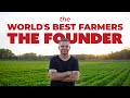 The Founder 🌱 | The World's Best Farmers - Episode 3 | Film | Germany