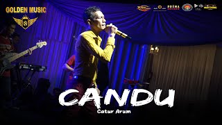 CANDU - Catur Arum (Golden Music Live in Pakis Banyuwangi)