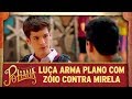 Luca arma plano com Zóio contra Mirela | As Aventuras de Poliana