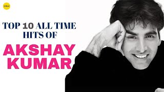 Akshay Kumar Songs | Top 10 Videos | Jukebox | Akki | Bollywood Songs