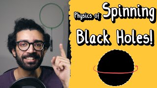 Strange Properties of Spinning Black Holes - Kerr Metric, General Relativity, Physics Explained
