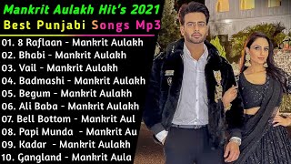 Mankrit Aulakh New Punjabi Songs |New Punjab jukebox 2021 | Best Mankrit Aulakh Punjabi Song Jukebox