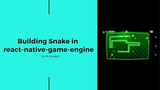 Building Snake with react-native-game-engine