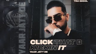 KARAN AUJLA : Click That B Kickin It | YAAR JATT DE | OFFICAL GTA5 VIDEOS | New Punjabi Song 2021