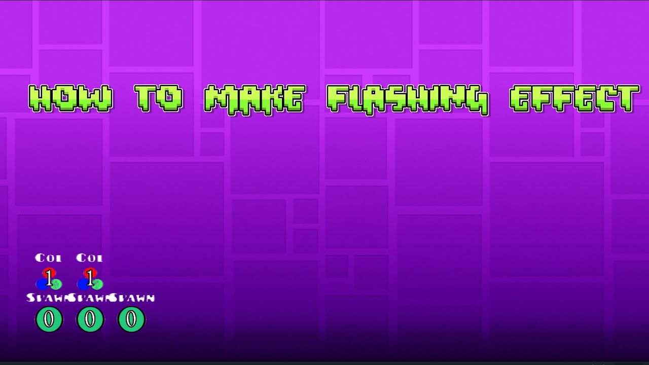 How To Make Flashing Effect Geometry Dash Youtube
