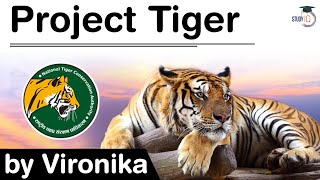 Project Tiger in India - Facts about Project Tiger - Is Project Tiger a Success or Failure? #UPSC