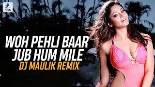 Woh Pehli Baar (Remix) | DJ Maulik | Pyaar Mein Kabhi Kabhi | Dino Morea | Rinke Khanna  | Shaan