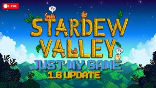 🔴 LIVE! EP.9 Stardew Valley 1.6 เอ้าทุกโค้นน JMG งง!? | Stardew Valley (Game Steam)