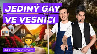 #48 - Město vs vesnice „Jediný gay ve vesnici“ | Úplně normální