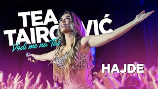 Tea Tairovic - Hajde - LIVE | Koncert Tašmajdan 2023.