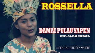 ROSSELLA -  DAMAI PULAU YAPEN