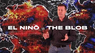 Weather Wars: in 2019 it's El Niño vs The Blob