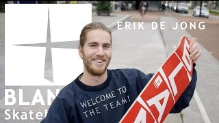 BLANCO Skateboards: welcome to the team Erik de Jong!