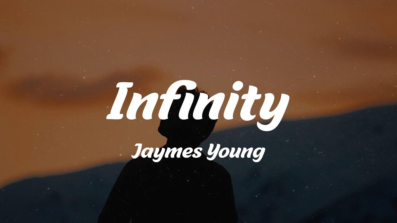 Jaymes Young Infinity Lyrics Youtube Music