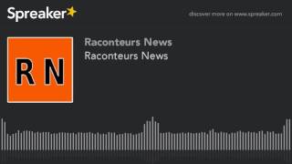 Raconteurs News