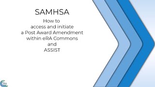 How to Access \u0026 Initiate a Post Award Amendment within eRA Commons \u0026 ASSIST