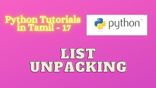 Python Programming Tutorial | Unpacking List in Python | Python in Tamil
