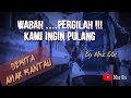 musikalisasi puisi | WABAH PERGILAH.KAMI INGIN PULANG derita anak rantau ( maz obi)