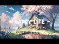 Happy Life 🌸 Lofi Keep You Safe ⛅ Morning Routine with [ Lofi Hip Hop - Chill Beats ]