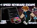 ⚡ +1 Speed Keyboard Escape Script 2026 | Auto Farm + Auto Win (NO KEY) Mobile/PC