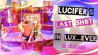 LUCIFER’S LAST TIME SHOOTING IN LUX...EVER!