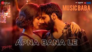 Apna Bana Le Song | Bhediya Movie song | Varun Dhawan | Music Baba |