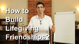 How to build lifegiving Friendships | Isti Ferenczy